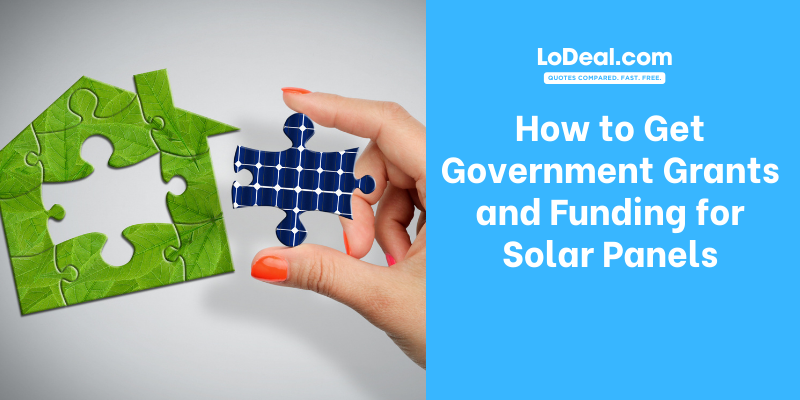 How to Get Government Grants and Funding for Solar Panels