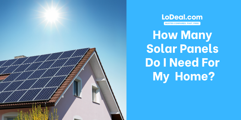 How Many Solar Panels Do I Need? Your Ultimate Guide to Solar Sizing